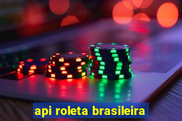 api roleta brasileira